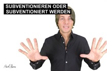 Subventionieren Sie oder werden Sie subventioniert?